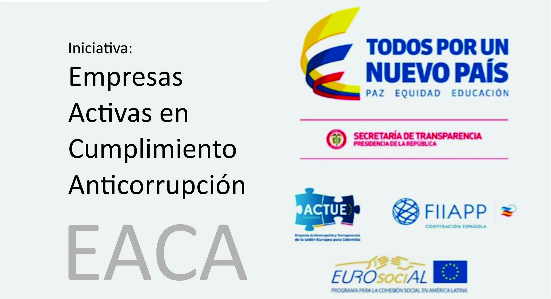 Iniciativa: Empresas Activas en Cumplimiento Anticorrupcin -EACA-