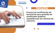 Instructivo: Proceso de certificacin de secretarios para apostilla de certificados pblicos